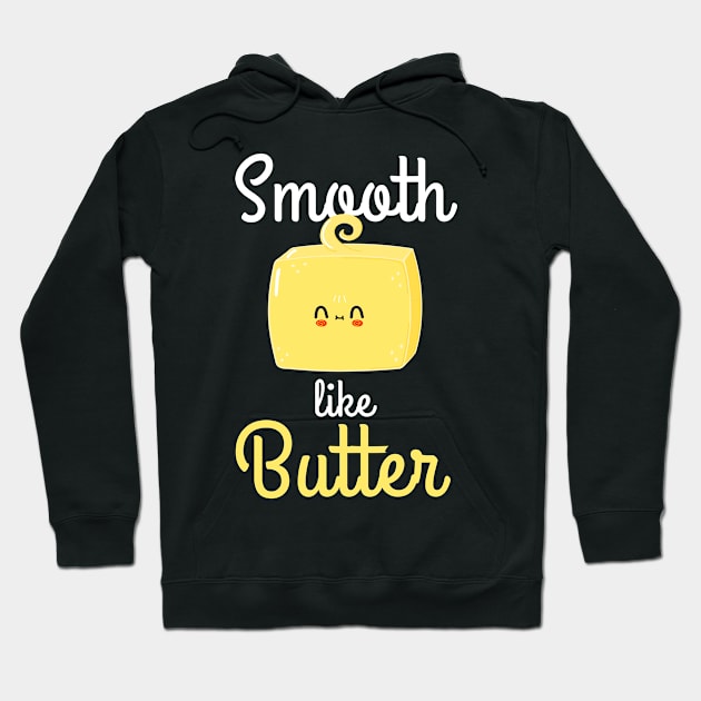 Smooth Like Butter kawaii anime butter lover Hoodie by magazin